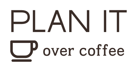 PLAN IT over coffee